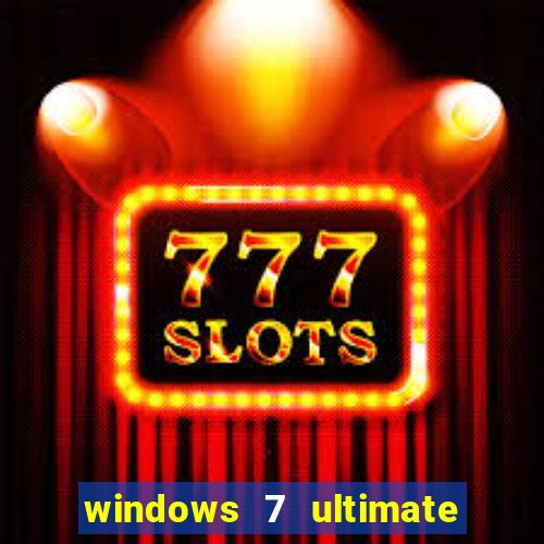 windows 7 ultimate 32 bits download iso