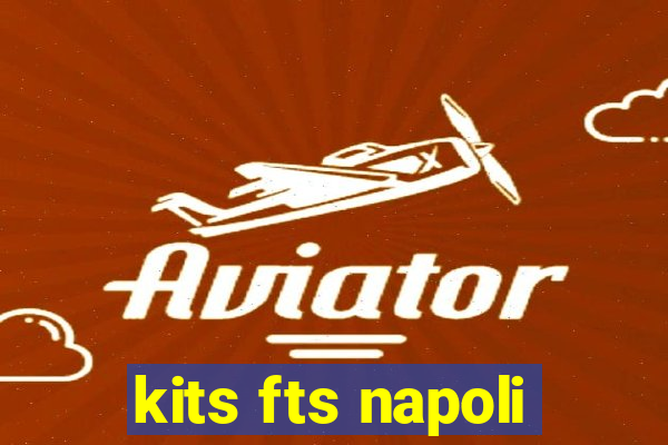 kits fts napoli