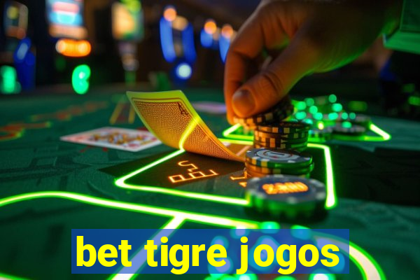 bet tigre jogos