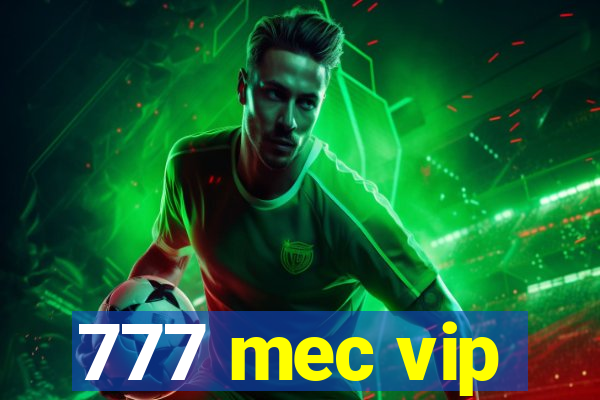 777 mec vip