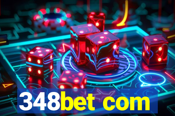 348bet com