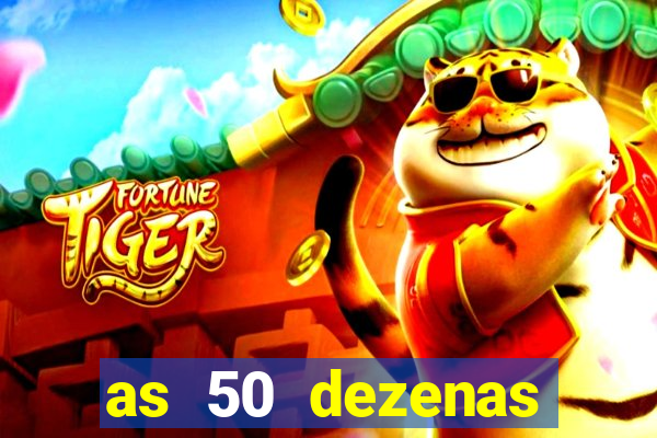 as 50 dezenas melhores de 20 pontos