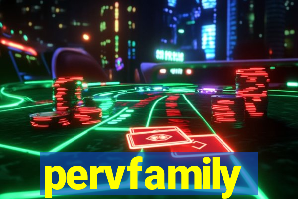 pervfamily