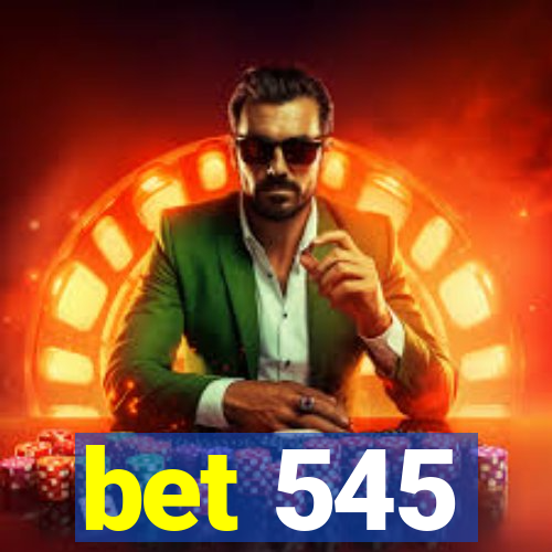 bet 545