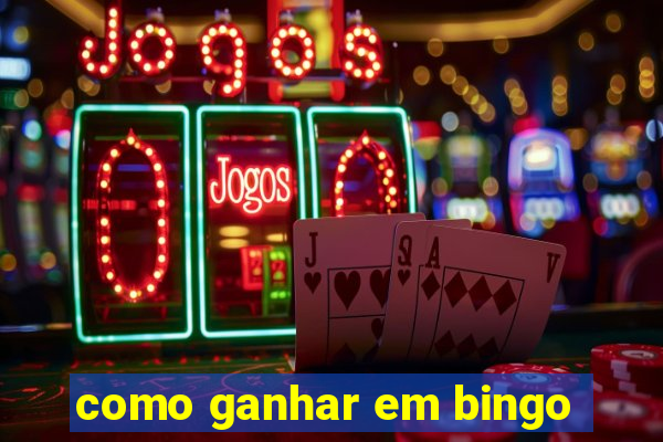 como ganhar em bingo