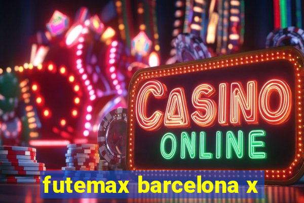 futemax barcelona x