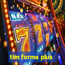 tim forma plus