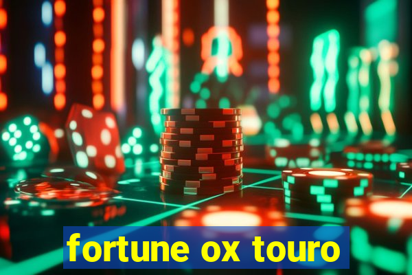 fortune ox touro