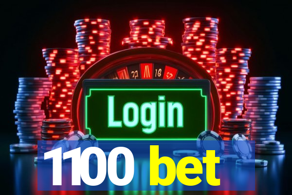 1100 bet