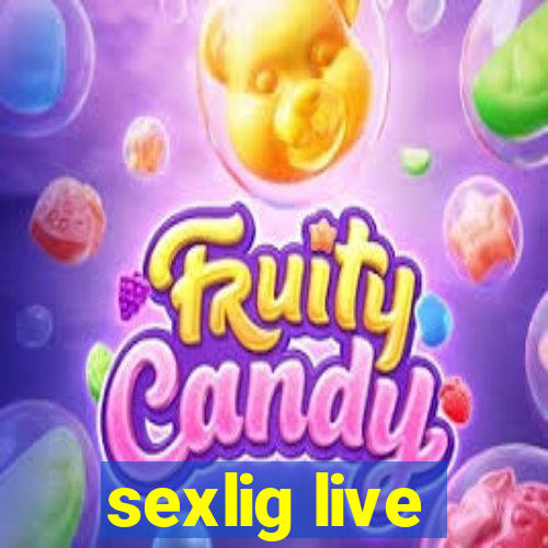 sexlig live