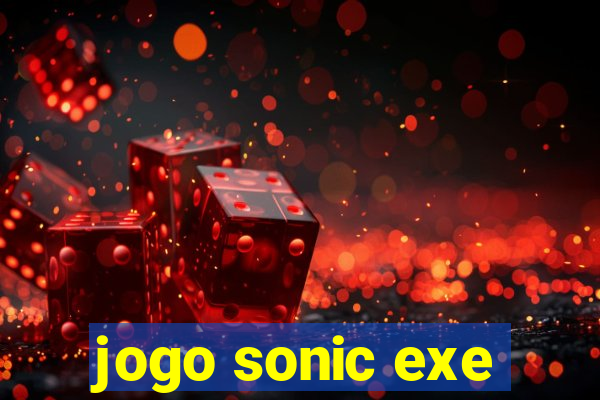 jogo sonic exe