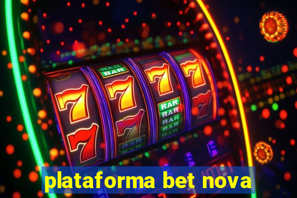 plataforma bet nova