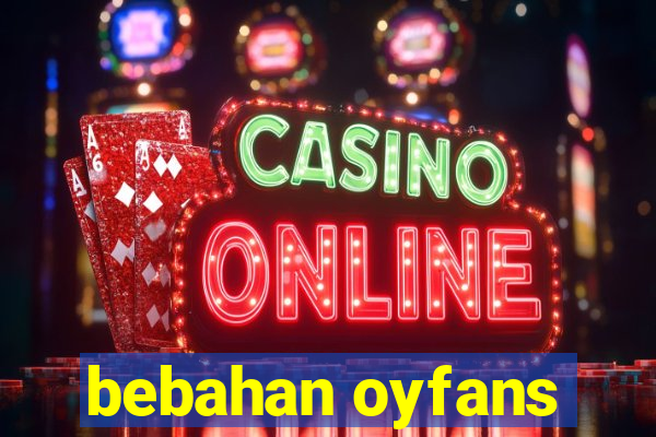 bebahan oyfans