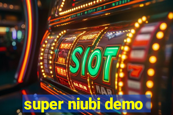 super niubi demo