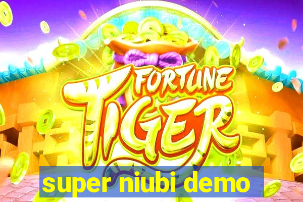 super niubi demo