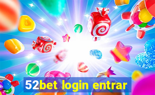 52bet login entrar