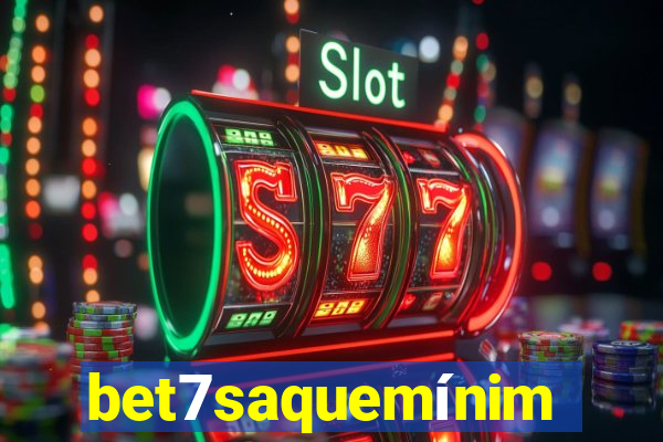 bet7saquemínimo