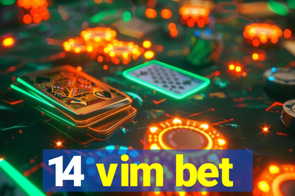 14 vim bet