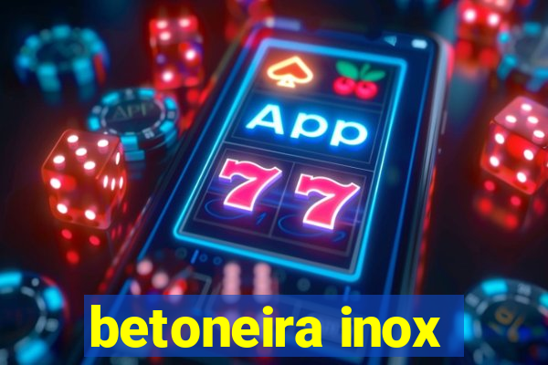 betoneira inox