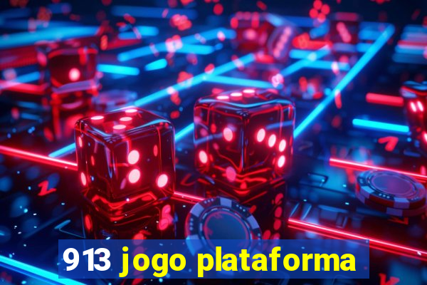 913 jogo plataforma