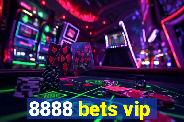 8888 bets vip