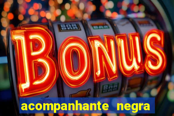 acompanhante negra sao paulo