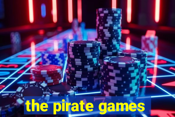 the pirate games