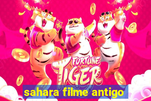 sahara filme antigo