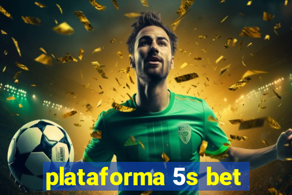 plataforma 5s bet