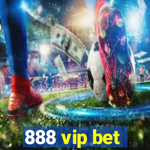 888 vip bet