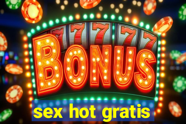 sex hot gratis