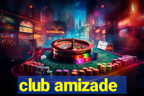 club amizade