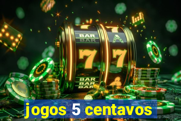 jogos 5 centavos