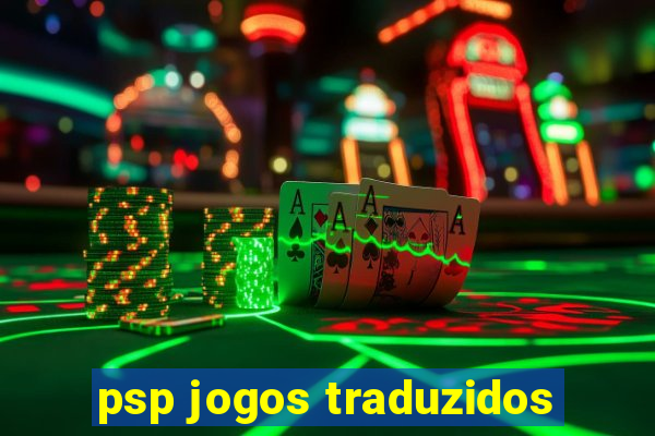 psp jogos traduzidos