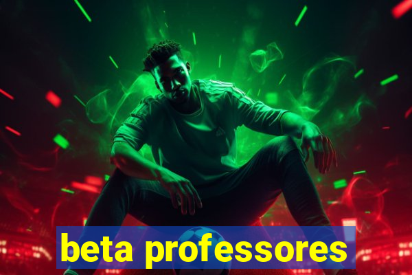 beta professores