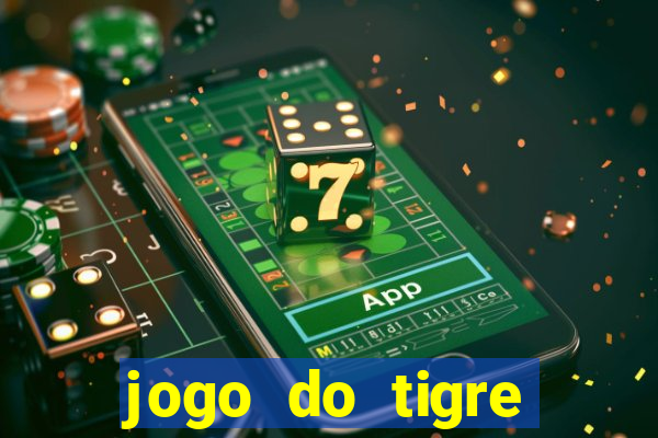 jogo do tigre plataforma chinesa