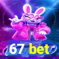 67 bet