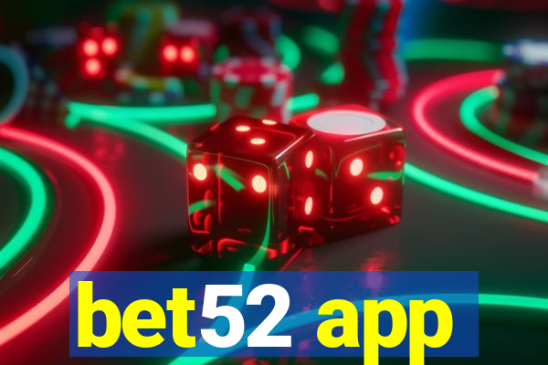 bet52 app