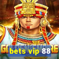 bets vip 88