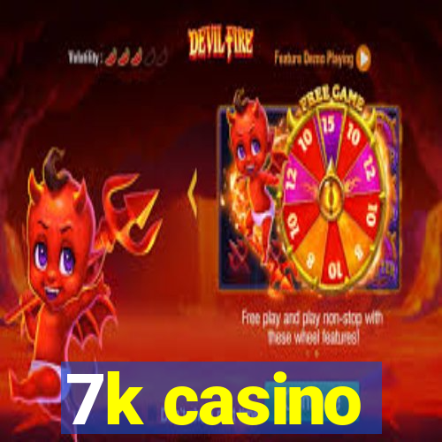 7k casino