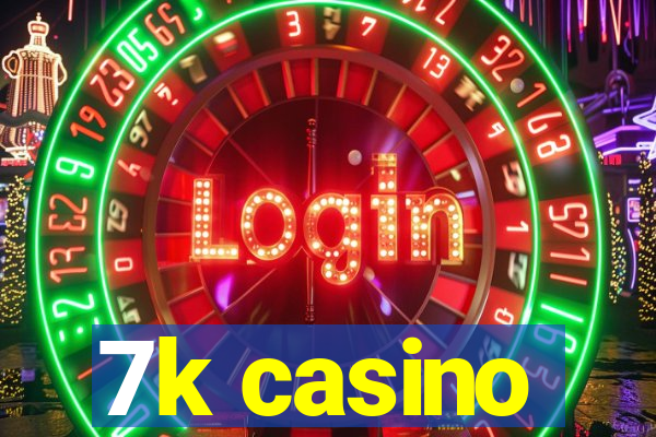 7k casino