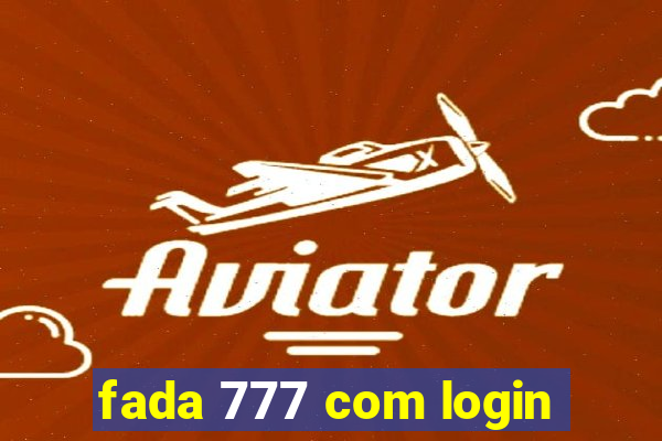 fada 777 com login