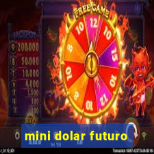 mini dolar futuro