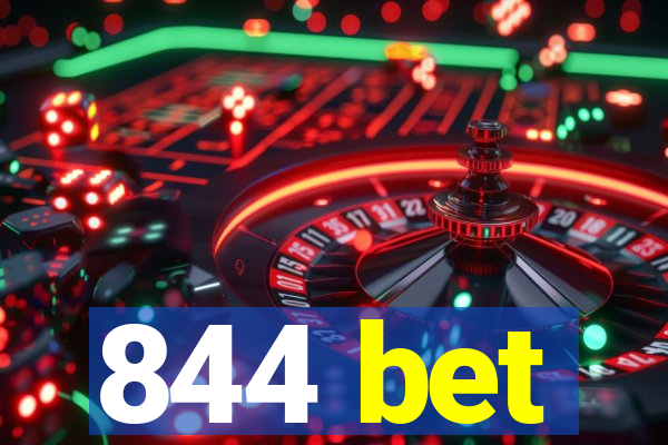 844 bet