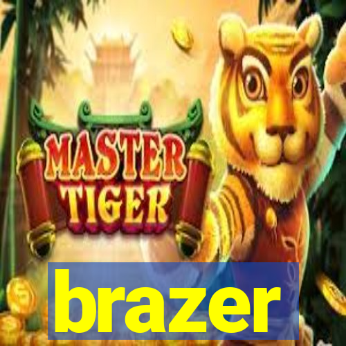 brazer