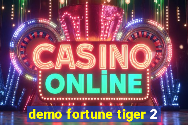 demo fortune tiger 2