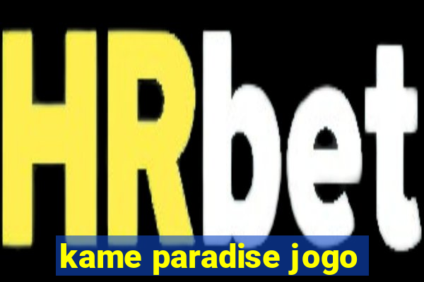 kame paradise jogo