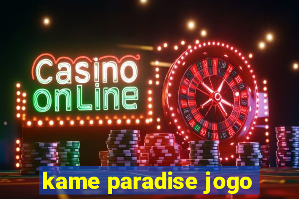 kame paradise jogo