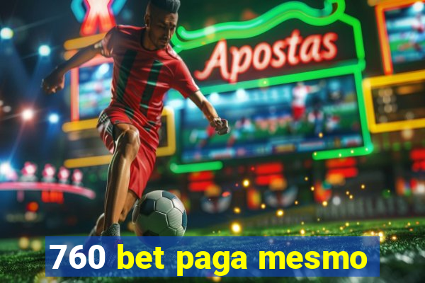 760 bet paga mesmo