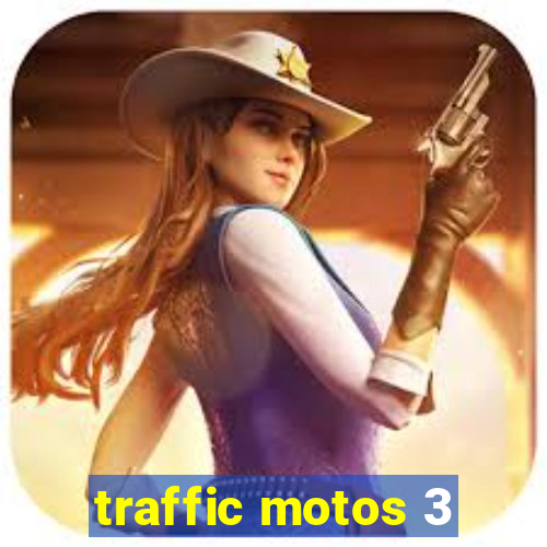 traffic motos 3